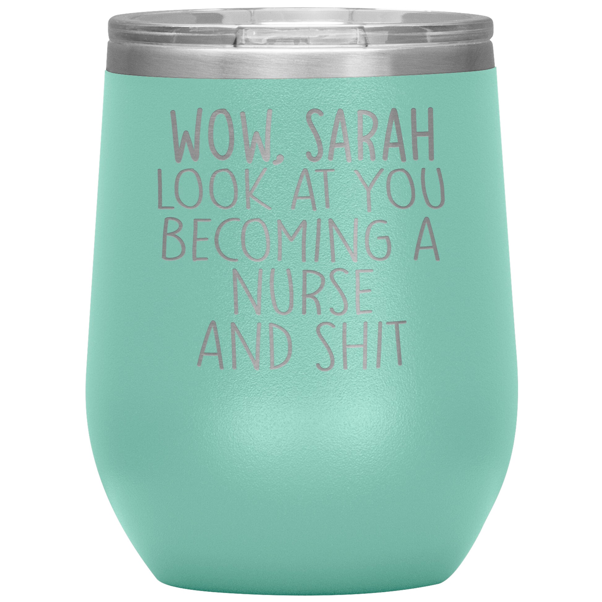 Wow Look at You Becoming a Nurse Tumbler