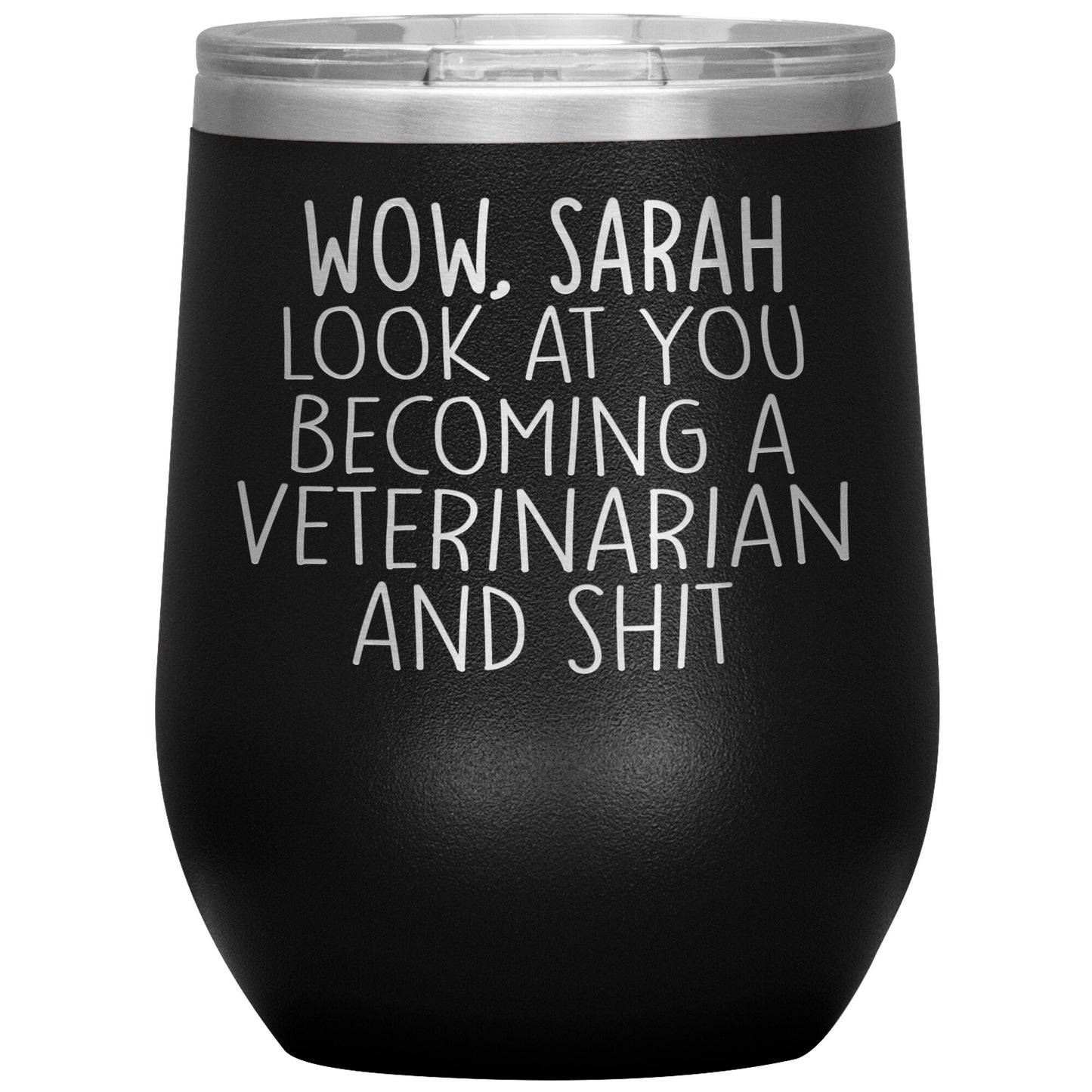 Wow Look At You Becoming A Veterinarian Tumbler