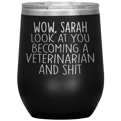 Wow Look At You Becoming A Veterinarian Tumbler