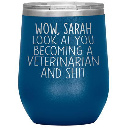 Wow Look At You Becoming A Veterinarian Tumbler
