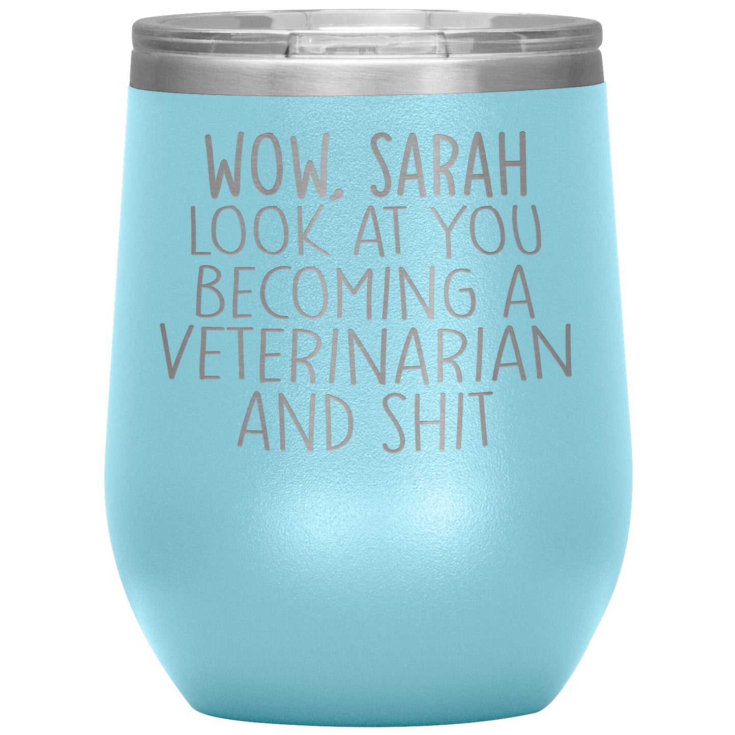 Wow Look At You Becoming A Veterinarian Tumbler
