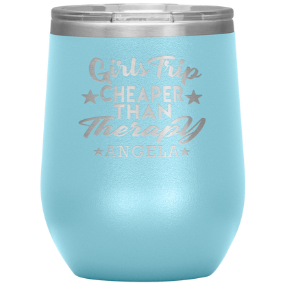 Girls Trip Cheaper Than Therapy Wine Tumbler